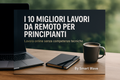 👉 I 10 Migliori Lavori da Remoto per Principianti pdf